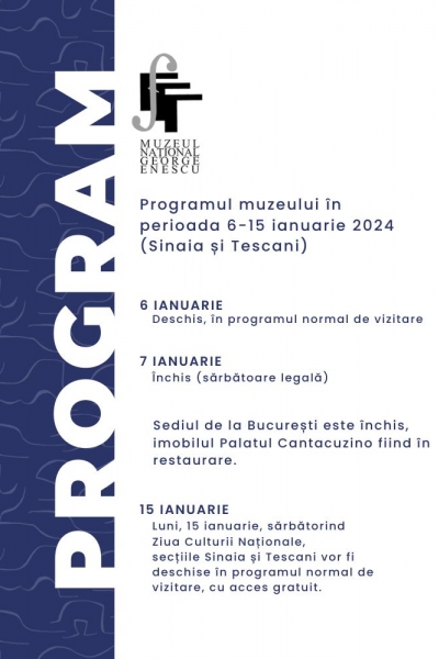 Programul muzeului în perioada 6-15 ianuarie 2024  (Sinaia și Tescani)